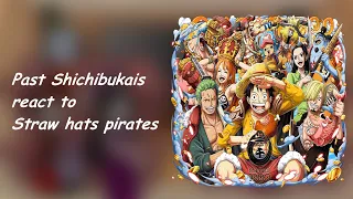 Past Shichibukais reacts to Straw Hats