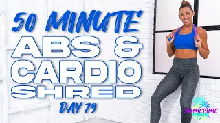 50 Minute Abs and Cardio Shred Workout | Summertime Fine 3.0 - Day 79