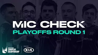Kia #LEC Mic Check: Playoffs Round 1 (Summer 2020)