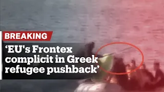 Report: EU's Frontex complicit in Greek refugee pushback