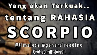 SCORPIO ♏️ ❤️ Yang Akan TERKUAK !! Rahasia Yang Selama Ini Dia SEMBUNYIKAN #oraclecardindonesia
