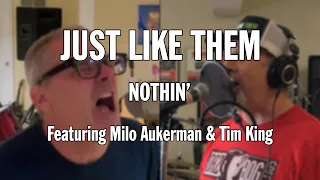 Just Like Them - Nothin' (ALL) featuring Milo Aukerman & Tim King