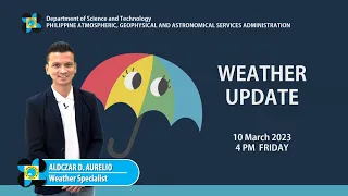 Public Weather Forecast issued at 4:00 PM | March 10, 2023