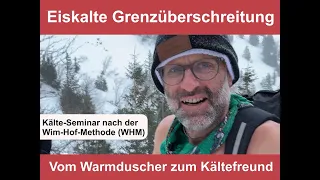 Vom Warmduscher zum Kältefreund - Kälte-Retreat nach Wim-Hof in Polen