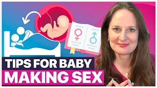 A Complete Guide To Baby Making Sex - Part 2 | Dr Lora Shahine