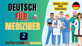 Deutsch für Mediziner - Hören & Verstehen