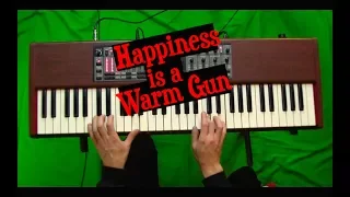 Happiness is a Warm Gun - Organ and Piano Cover - Isolated