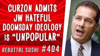 Ronald Curzon admits Jehovah's Witness hateful doomsday ideology is "unpopular"