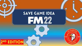 2nd Edition: Save Game Ideas - Challenge to Play Football Manager 2022 FM22