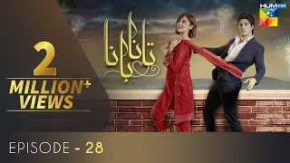 Tanaa Banaa | Episode 28 | Digitally Presented by OPPO | HUM TV | Drama | 11 May 2021