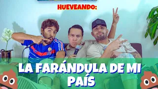 Hueveando ft Alex Vizuete (Spiderman): La FARÁNDULA de mi país  💩 - Capítulo 76