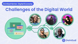 DoinGud Series: Digital Economy - Challenges of the Digital Economy