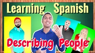 Learning how to describe a person in Spanish