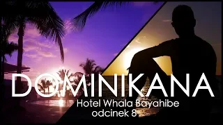 Ostatni hotel - Whala Bayahibe