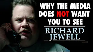 The Media Doesn't Want You To See Richard Jewell - Review & Truth Behind the Movie