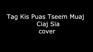 Ciaj Sia - tag kis puas tseem muaj