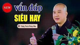 VẤN ĐÁP MỚI NHẤT" Siêu Hay"_Thầy Thích Pháp Hòa "Tu Viện Trúc Lâm Canada"