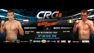 CRC 8 MMA A/M 77kg fight Dawid Wisnios (Fantom Team) Vs Micheàl Prendergast (Spirit MMA)