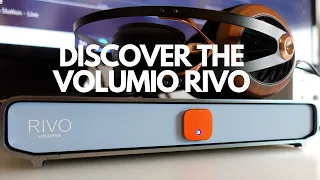 In Tune with Excellence: Discovering the Volumio Rivo