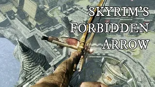 Skyrim's Most Powerful and Forbidden Arrow