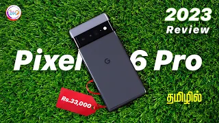 Pixel 6 Pro 💥💥💥 (Just Rs.33,000) 2023 Full Review in Tamil @TechApps Tamil