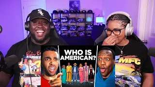 Kidd and Cee Reacts To 6 American People VS 2 Secret British People
