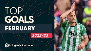 TOP GOALS February LaLiga Santander 2022/2023