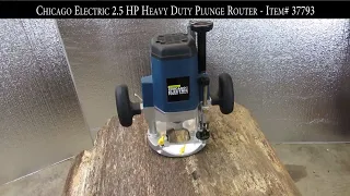 [17] Harbor Freight - Chicago Electric 2.5 HP Heavy Duty Plunge Router - Item# 37793