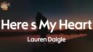Lauren Daigle - Here's My Heart (Lyric Video)
