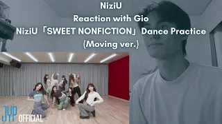 NiziU Reaction with Gio NiziU「SWEET NONFICTION」Dance Practice (Moving ver.)