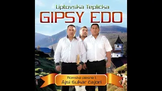 Hudobná skupina GIPSY EDO - MIX piesní z CD "Ajsi  šukar čajori"