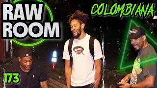Raw Room - Ep 173 - Colombiana (ft King Dunlap)
