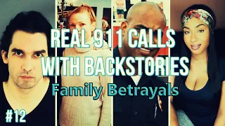 #12 | Family Betrayals | 5 Scary and Disturbing 911 Calls w/ Backstories