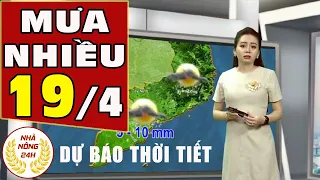 Dự báo thời tiết ngày 19 tháng 4 năm 2020 | Dự báo thời tiết ngày mai và 3 ngày tới mới nhất