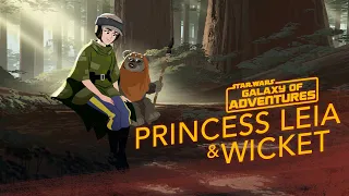 Galaxy of Adventures | Princess Leia & Wicket - An Unexpected Friend