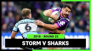 Melbourne Storm v Cronulla-Sutherland Sharks Round 22, 2018 | Full Match Replay | NRL