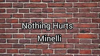 Minelli - Nothing Hurts (Lyrics)