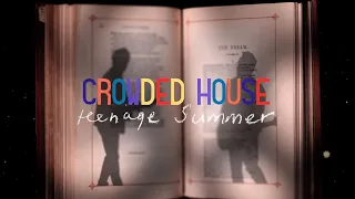 CROWDED HOUSE - TEENAGE SUMMER (OFFICIAL MUSIC VIDEO)