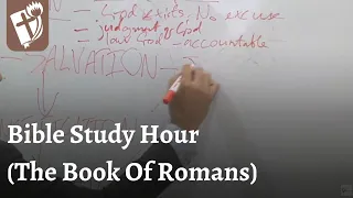 Bible Study Hour (Book of Romans) | Bro. Praveen Bunsee