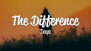 Daya - The Difference (Lyrics)