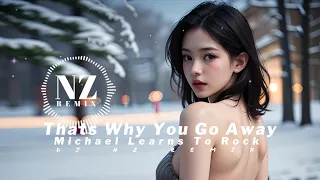 DJ CHILL MUSIC  !!!    Thats Why You Go Away (NZ  REMIX)