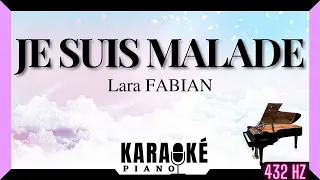 Je suis malade - Lara FABIAN (Karaoké Piano Français - 432 Hz) #karaoke