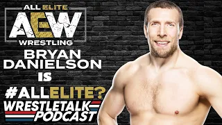 CM Punk AND Daniel Bryan To AEW CONFIRMED?! AEW Dynamite July 21 2021 Review! | WrestleTalk Podcast