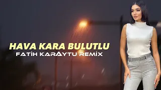 Davut Güloğlu - Hava Kara Bulutlu (Fatih Karaytu Remix) Yeni 2023