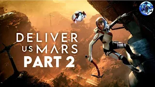 DELIVER US MARS (PART 2) PART 2 #PS4 #1080P #30FPS #AVALANCHEMULTIMEDIA