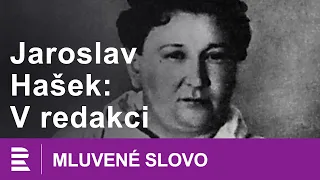 Jaroslav Hašek: V redakci | MLUVENÉ SLOVO CZ