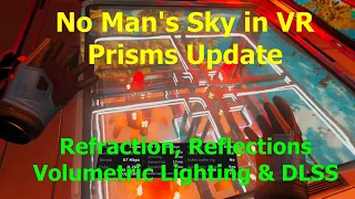 No Man's Sky VR - Prisms Update, Effects & DLSS