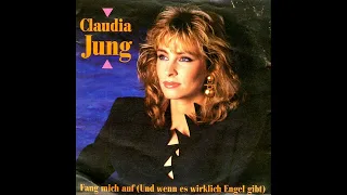 Claudia Jung - Fang Mich Auf (Und Wenn Es Wirklich Engel Gibt)