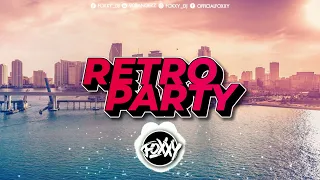 RETRO PARTY ✅ RETRO MIX ✅ 2024 ✅ FOXXY_DJ MIX VOL.10 ✅