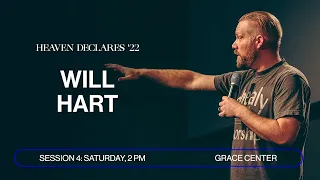 Session 4: Will Hart and Grace Center Worship | Heaven Declares '22